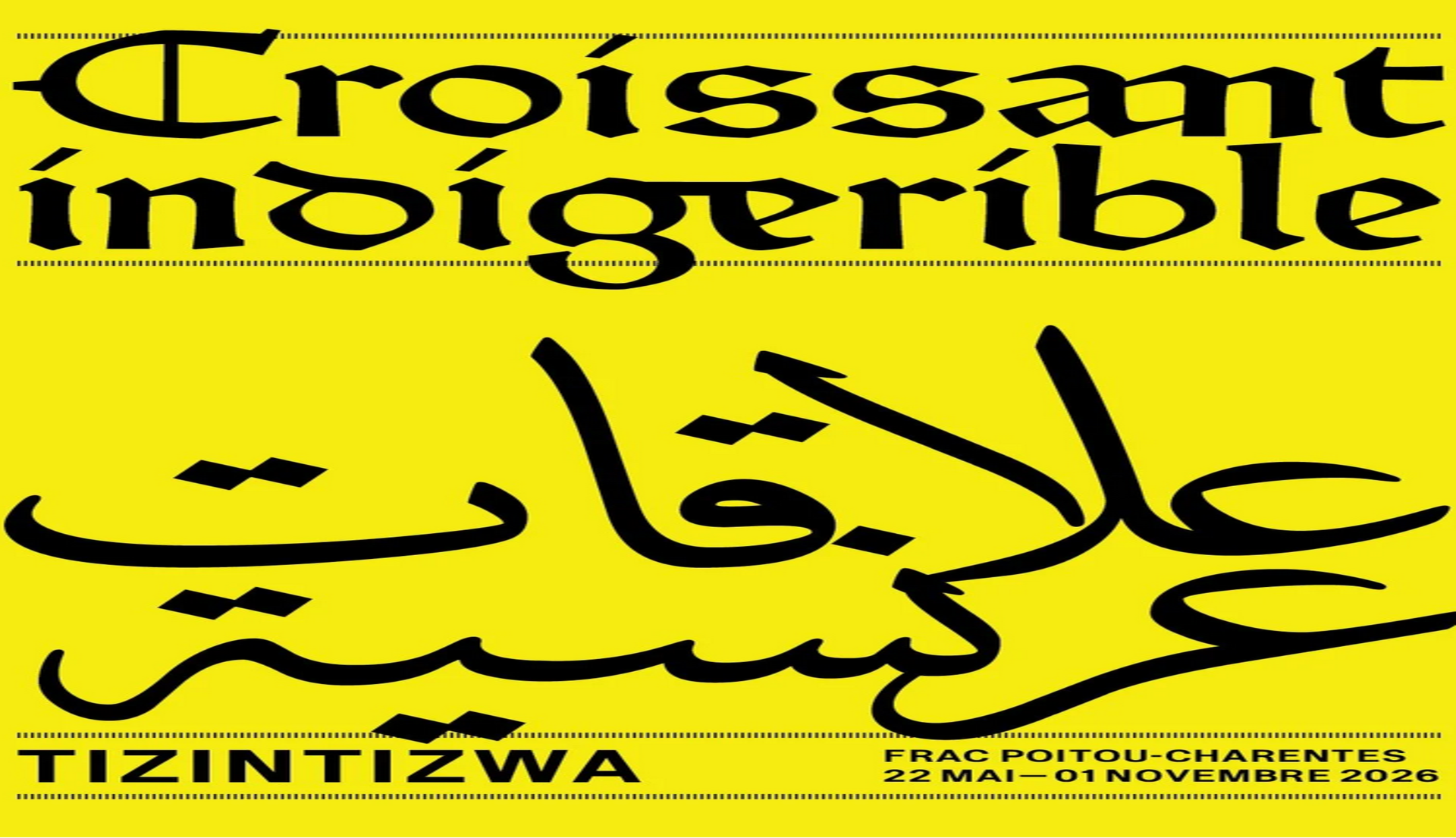 Exposition - Croissant indigérible