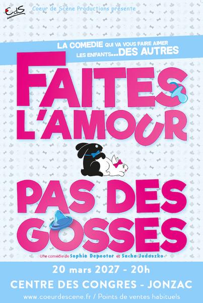 Spectacle - Faites l'amour pas des gosses