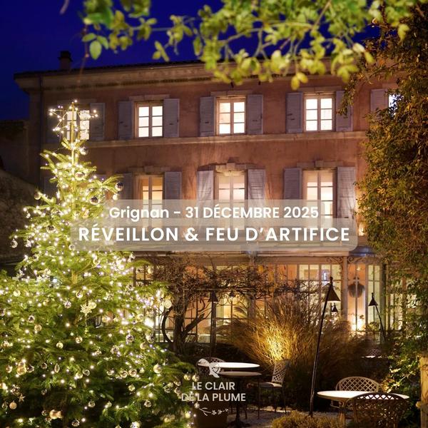 Réveillon de la St Sylvestre au restaurant gastronomique1* Le Clair de la Plume - Grignan