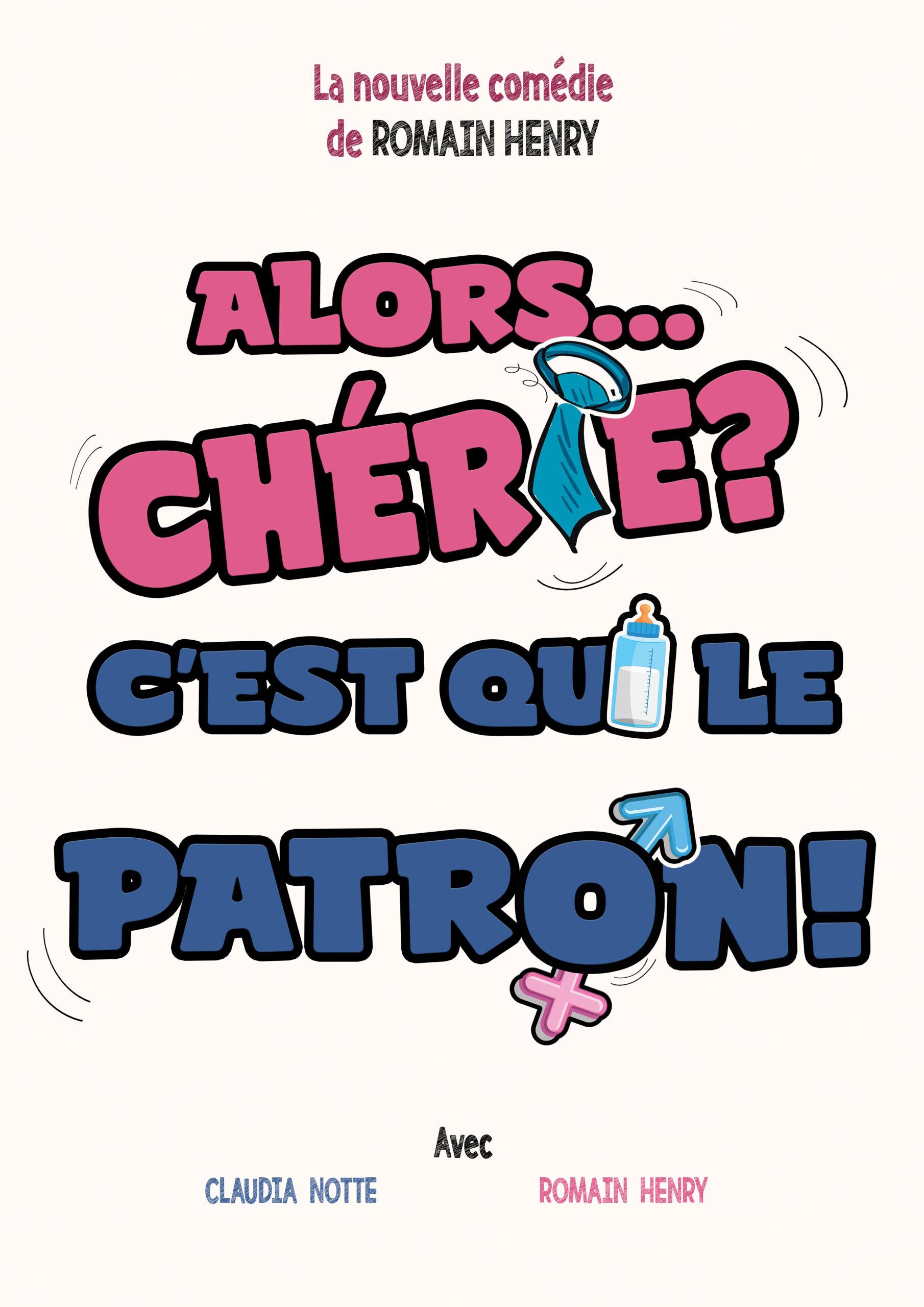 Théâtre - Alors chérie c'est qui le patron