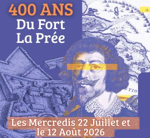 Anniversaire 400 ans du Fort La Prée