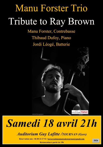 Concert Manu Forster Trio, Tribute To Ray Brown_Tournan