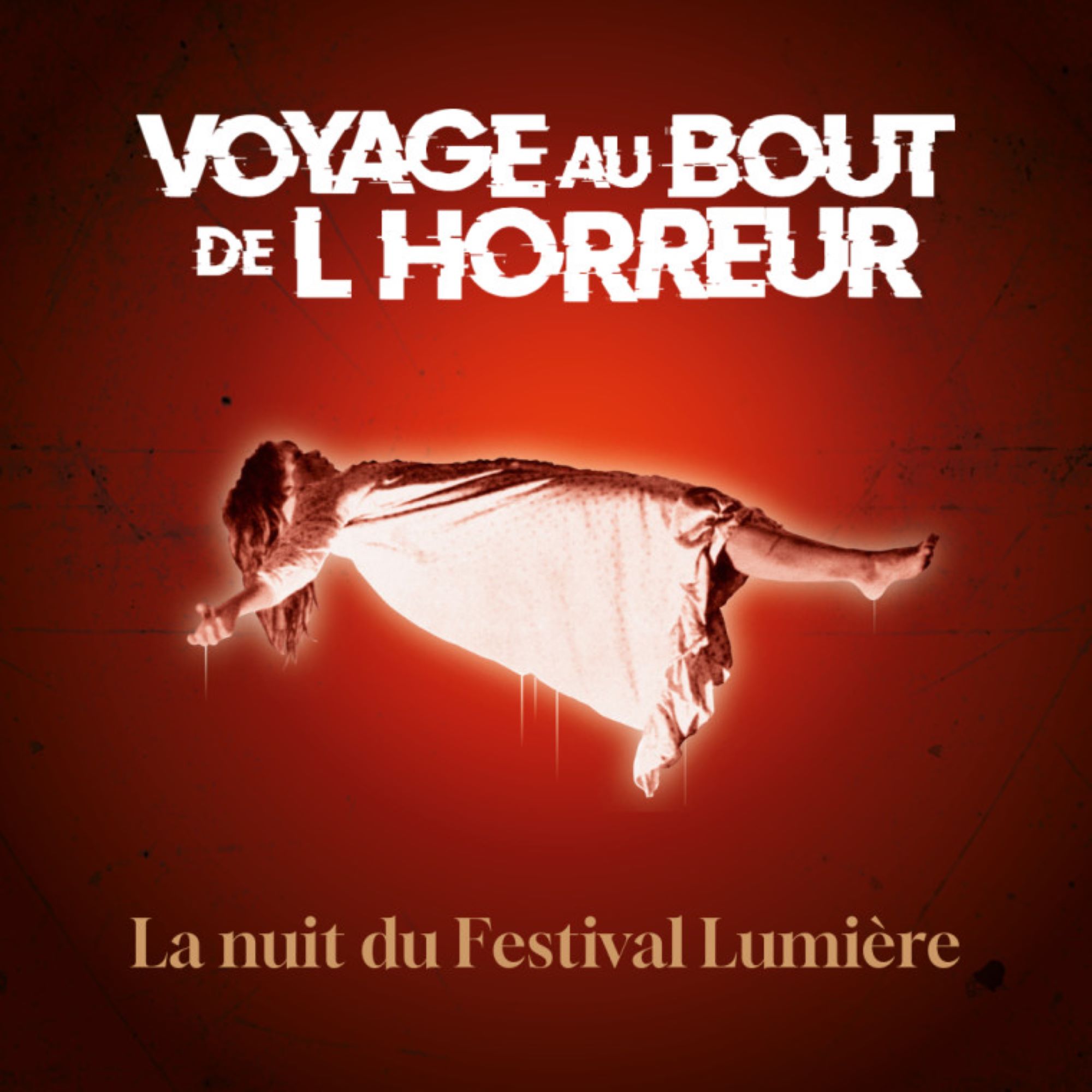 La nuit du Festival Lumière - Voyage au bout de l'horreur