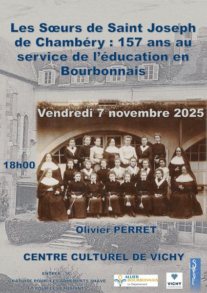 Conférence SHAVE : Les Sœurs de Saint Joseph de Chambéry : 157 ans au service de l'éducation en Bourbonnais, par Olivier PERRET.