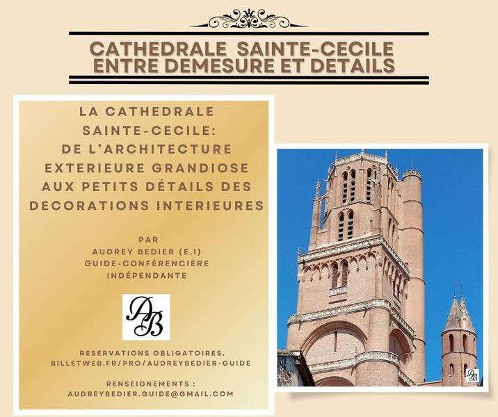 Cathédrale Sainte-Cécile : entre démesure et détails - visite guidée