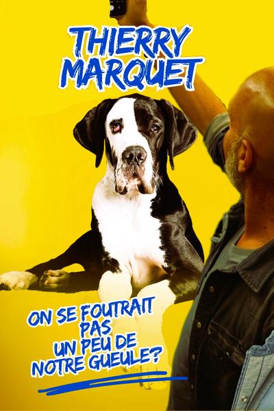 Thierry Marquet : On se foutrait pas un peu de notre gueule ? | Comédie des Volcans