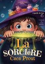 LA SORCIERE CACA PROUT_Grenoble