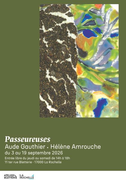Exposition - Passeureuses - Aude Gauthier - Hélène Amrouche