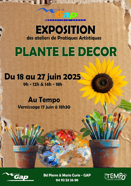 - © Le Tempo Exposition de fin d'année 'Plante le décor'_Gap - © Le Tempo