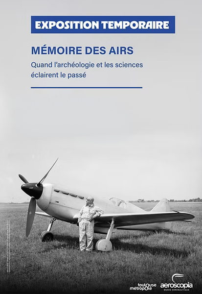 Exposition Mémoires des airs du musée Aeroscopia de Toulouse