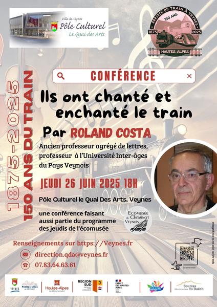 Conférence : ' Ils ont chanté et enchanté le train ' par Roland Costa_Veynes