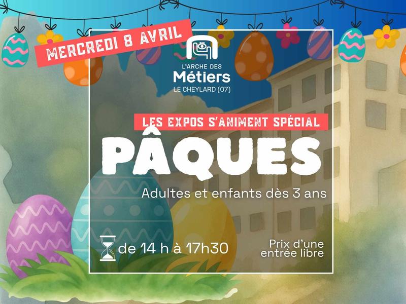 Les expos s’animent | Spécial Pâques