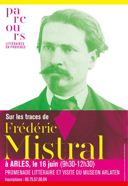 Sur les traces de Frédéric MISTRAL  : promenade littéraire et visite du Museon Arlaten