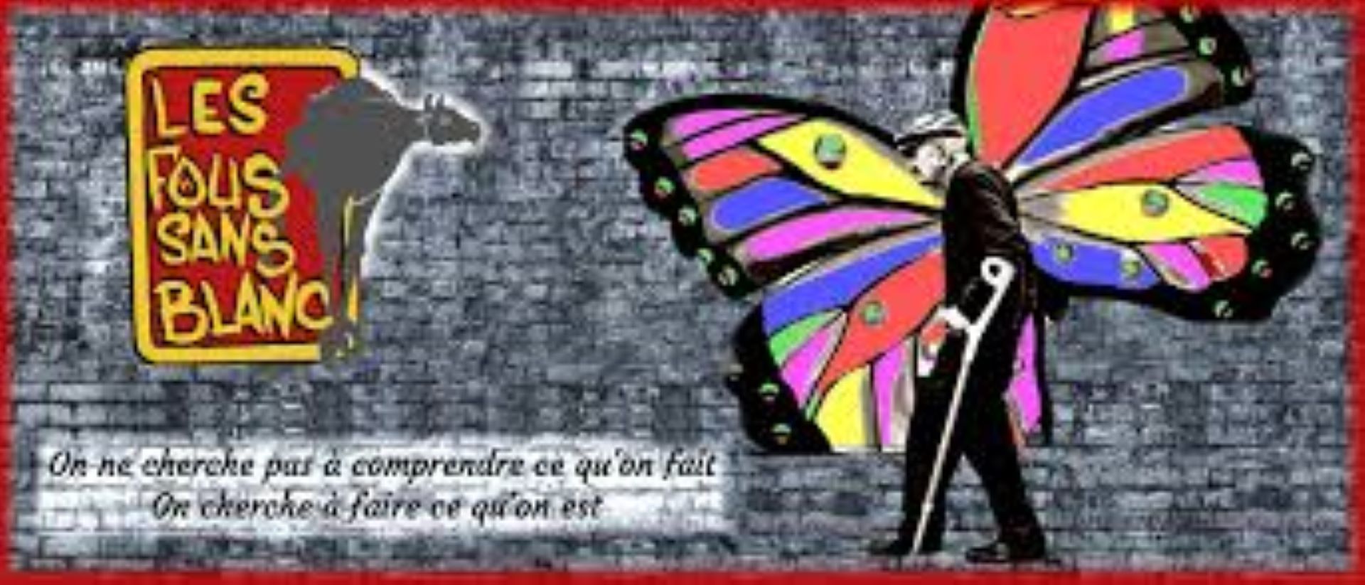 Spectacle des Fous Sans Blanc