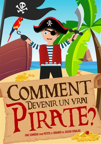 Spectacle jeune public "Comment devenir un vrai pirate"