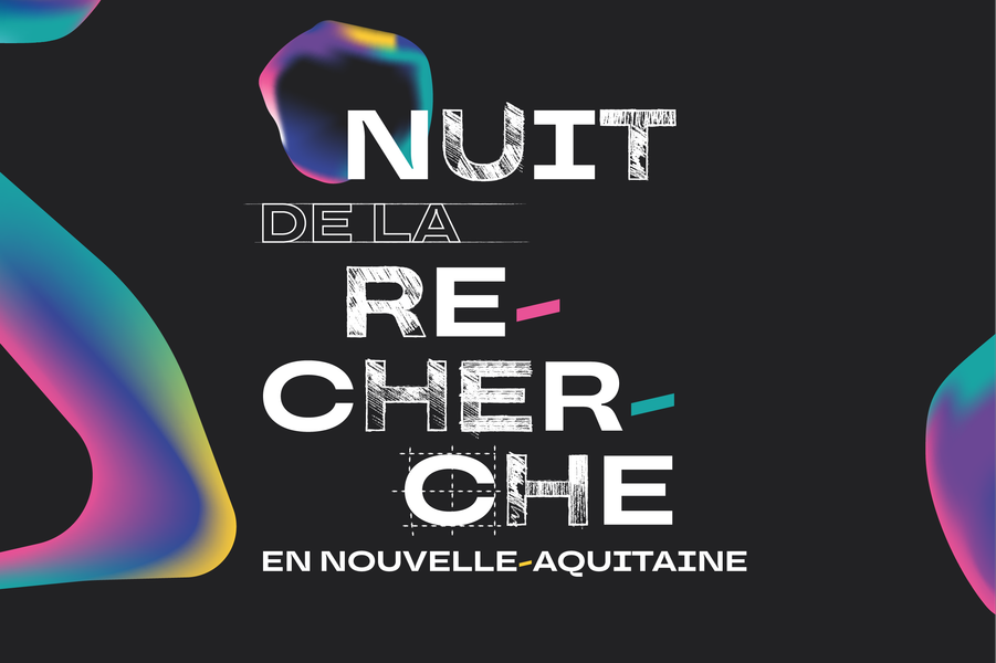 La Nuit de la Recherche en Nouvelle-Aquitaine