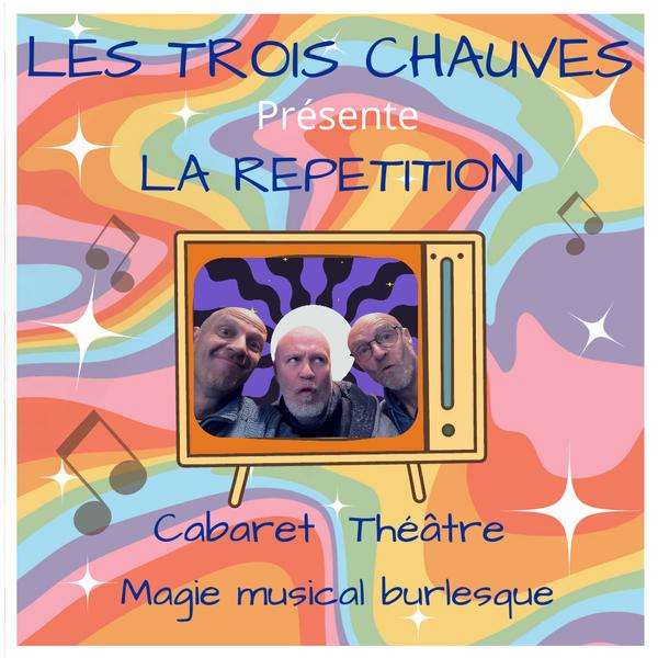 Spectacle - LES TROIS CHAUVES_Superdévoluy