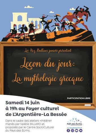 SPECTACLE THÉÂTRE Leçon du jour : la Mythologie Grecque_L'Argentière-la-Bessée