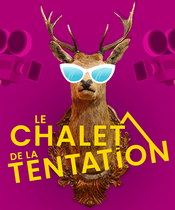 Le chalet de la tentation - comédie_Montbrison
