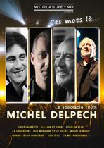 Saison artistique du Casino Barrière : Dîner spectacle - 100% Delpeche "Ces mots là"