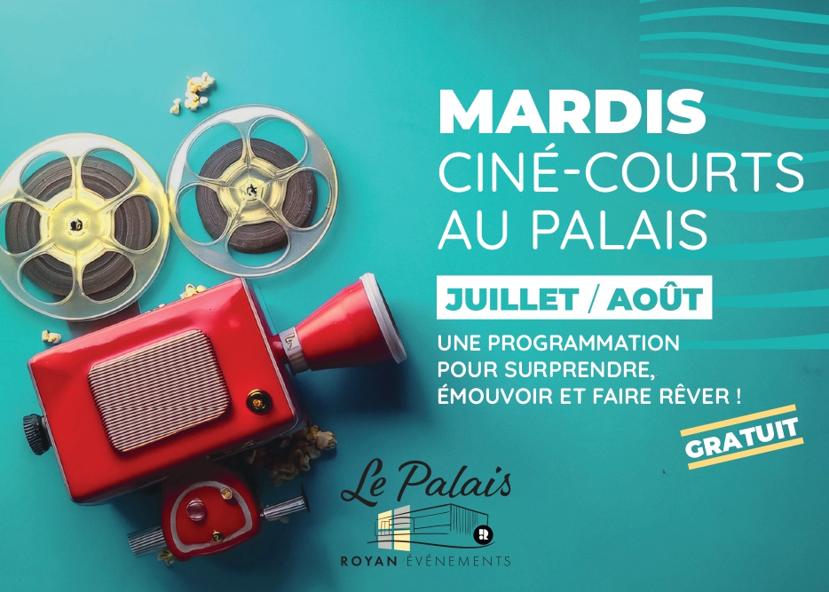 Les Mardis Ciné-Courts au Palais