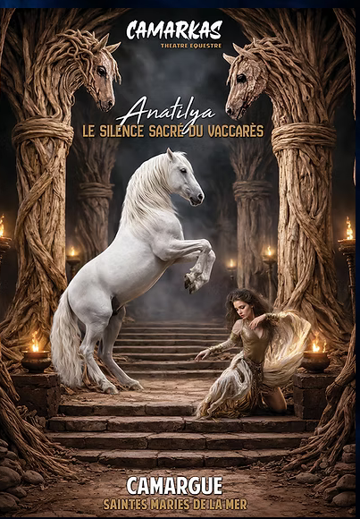 Spectacle « Anatilya, le silence sacré du Vaccarès » au Théâtre Equestre Camarkas