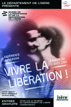 Vivre la Libération - Expérience immersive_Grenoble