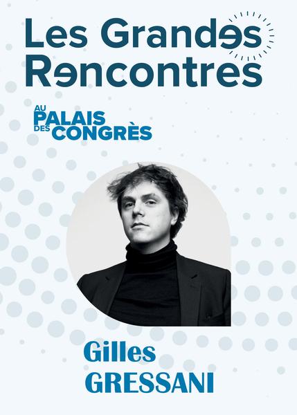 Gilles Gressani - Les Grandes Rencontres
