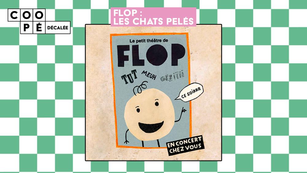 Flop | La Coopérative de Mai
