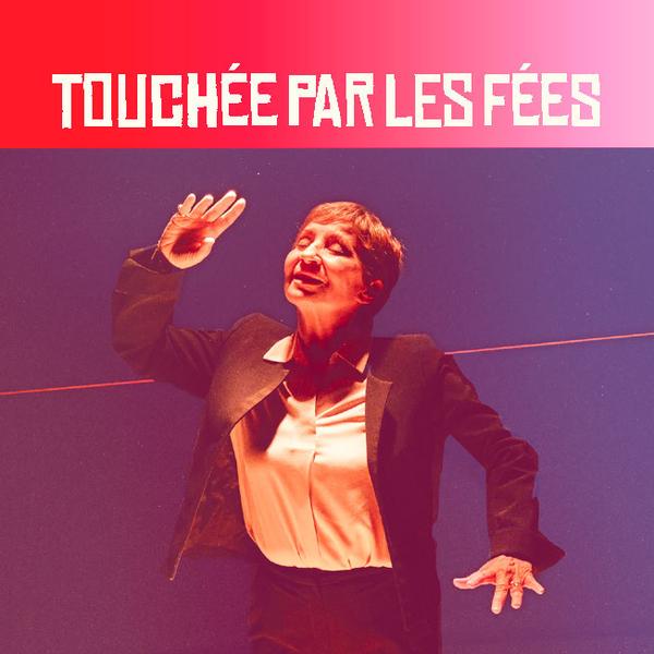 Théâtre - Touchée par les fées