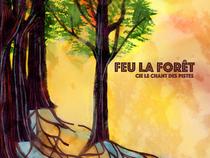 FEU LA FORÊT- Lecture théâtralisée_Fontanil-Cornillon