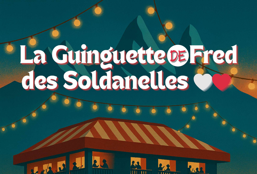 La Guinguette de Fred - Les Soldanelles_La Toussuire