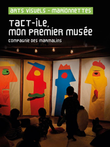 arts visuels - marionnettes  tact-île, mon premier musée compagnie des marmalins_Saint-Chamond