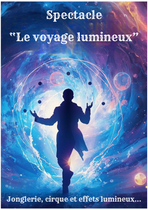 Spectacle "Le voyage lumineux"