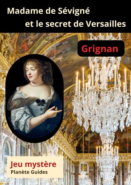 Madame de Sévigné et le secret de Versailles