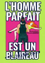 L'HOMME PARFAIT EST UN BLAIREAU_Grenoble