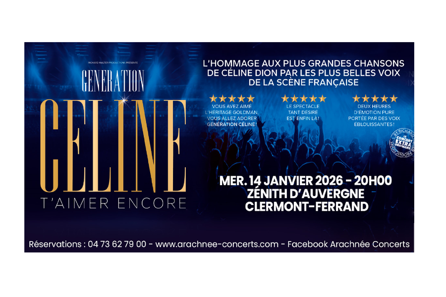 Génération Céline : T'aimer Encore | Zénith d'Auvergne