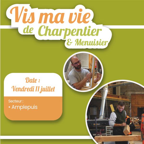 Vis ma Vie de Charpentier et Menuisier