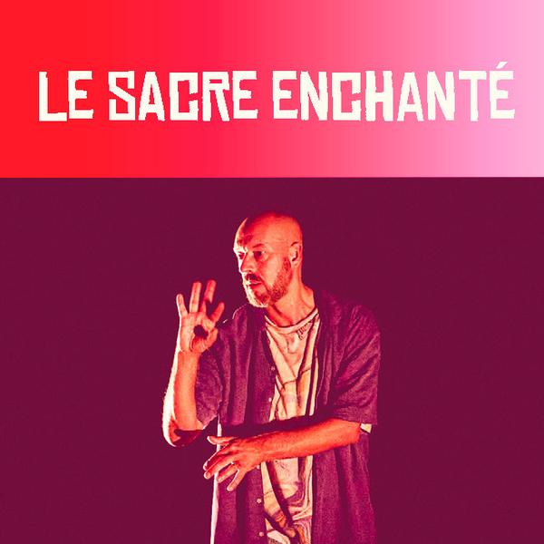 Danse - Le Sacre enchanté
