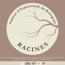Exposition temporaire à Brangues : Racines, de l'origine de la vie aux traces h…