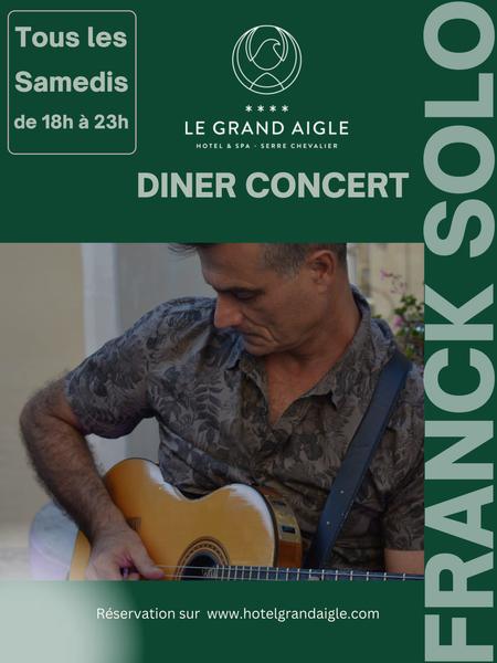 Diner Concert - Franck Solo au Grand Aigle_La Salle-les-Alpes