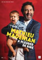 A pleurer de rire - Mathieu Madenian - Saison culturelle_Sury-le-Comtal