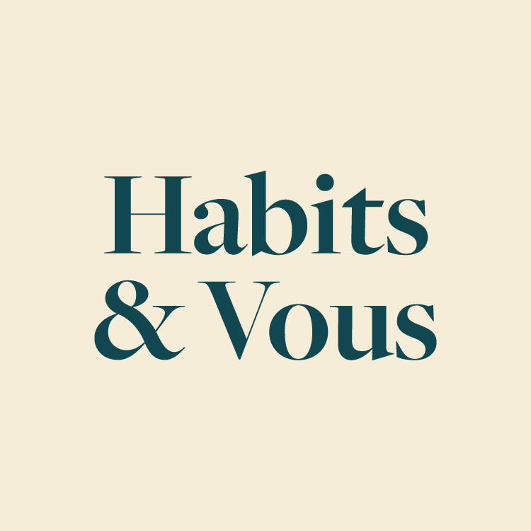 Habits & Vous
