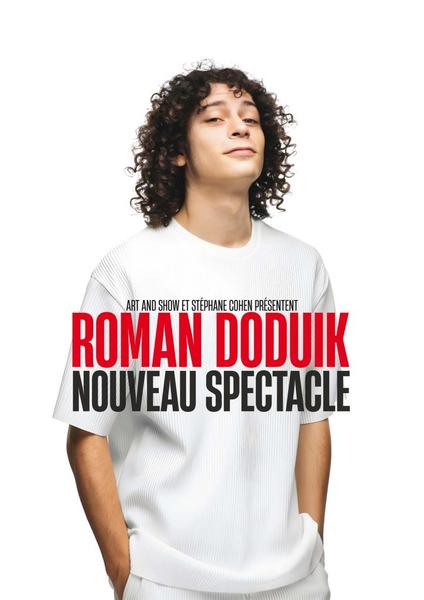 ROMAN DODUIK Nouveau Spectacle