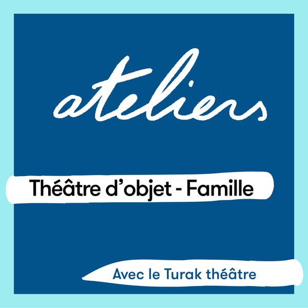 Projet participatif autour du théâtre d'objet • Cie Turak_Annecy
