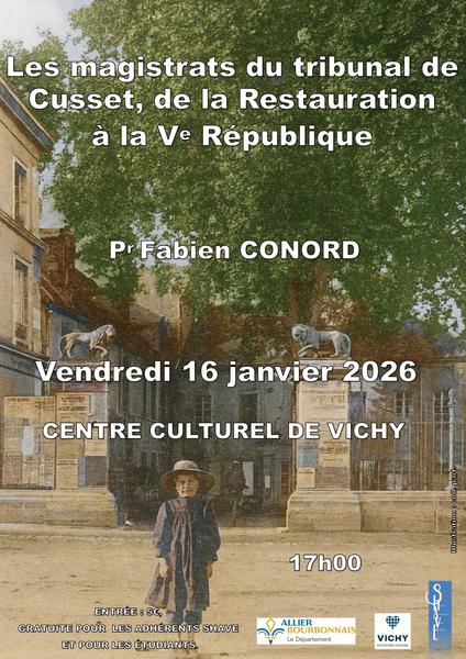 Conférence SHAVE : Les magistrats du tribunal de Cusset, de la Restauration à la Ve République, Pr Fabien CONORD