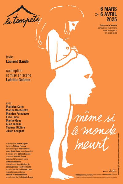 Affiche du Spectacle : Même si le monde meurt 