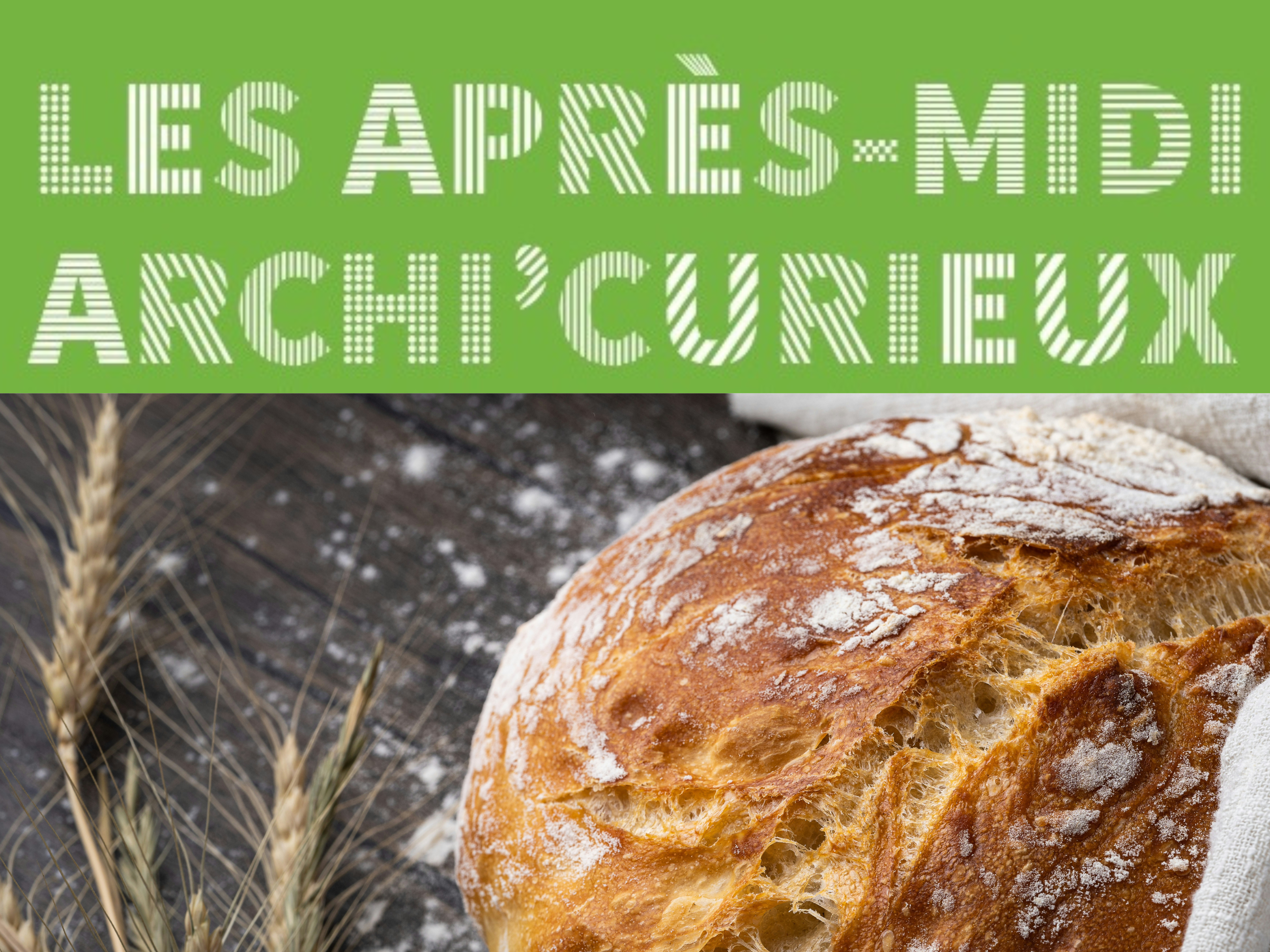 Atelier Archi'curieux : du blé au pain