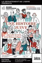 Une histoire juive, 2000 ans de liens entre Rhône et Alpes_Grenoble