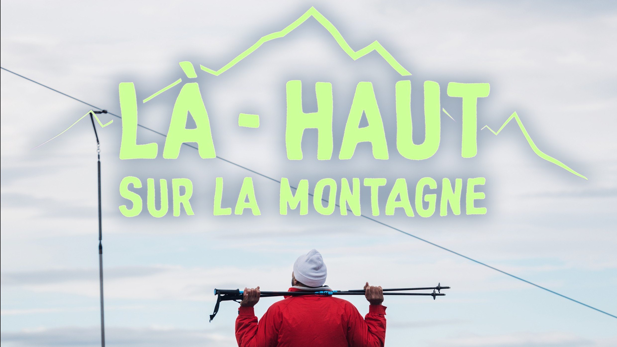 Projection avant-première "Là-haut sur la montagne" cinéma Chamrousse